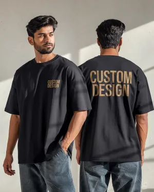Custom Design Oversized T-Shirt - 100% Cotton