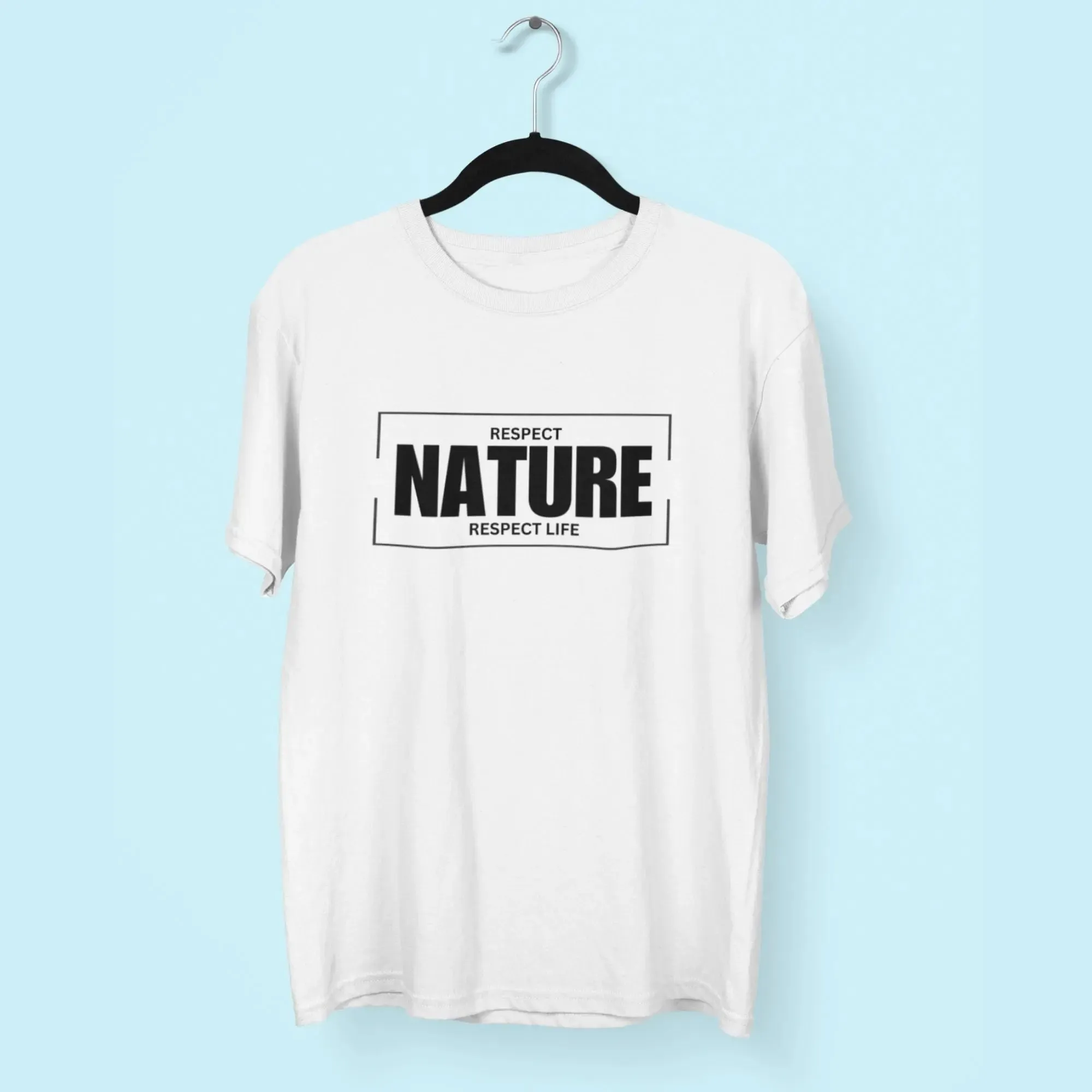 Respect Nature Respect Life Round Neck Half Sleeve Classic T-Shirt