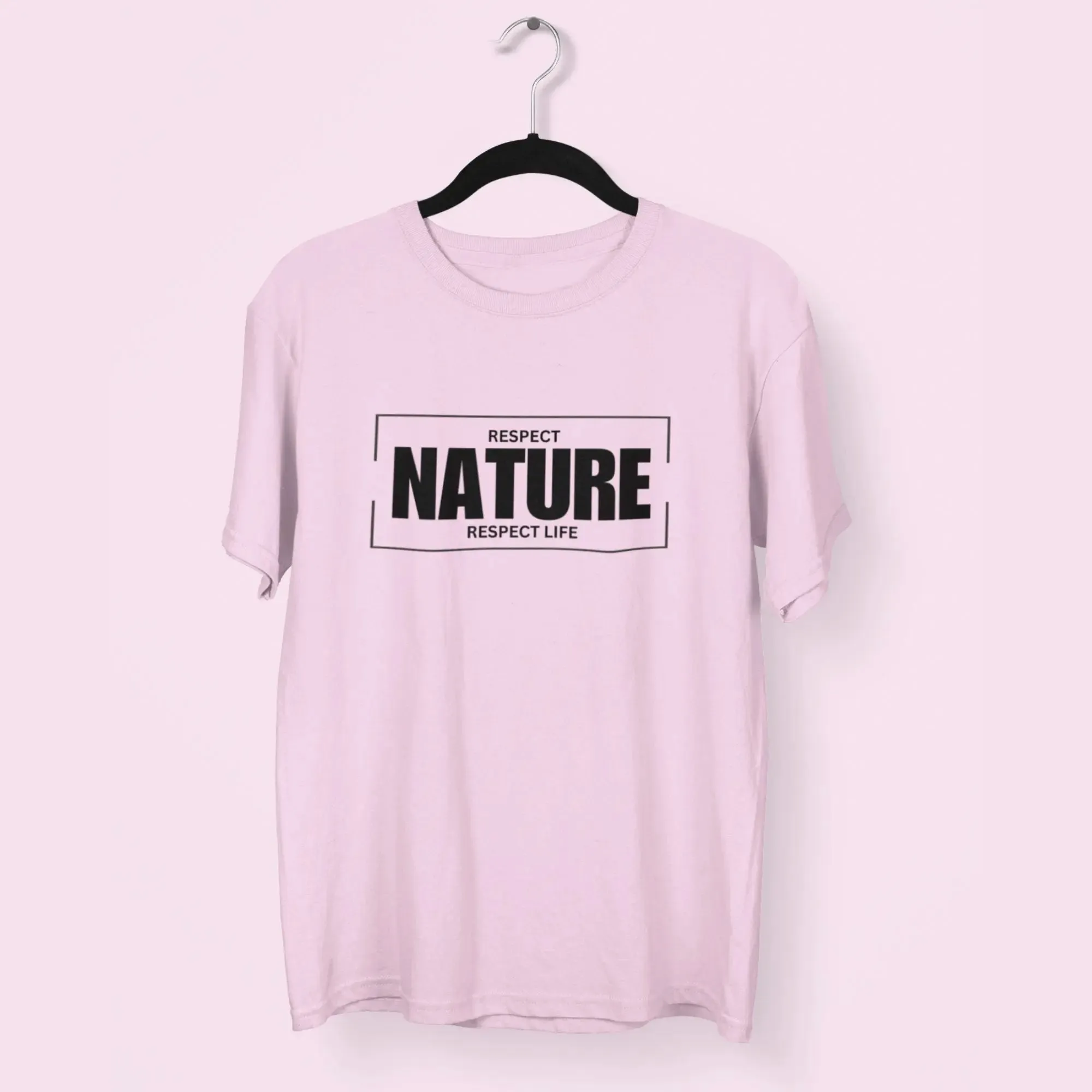 Respect Nature Respect Life Round Neck Half Sleeve Classic T-Shirt